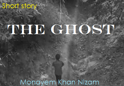 THE GHOST | Kathamala - read, write and publish story, poem for free in hindi, english, bengali